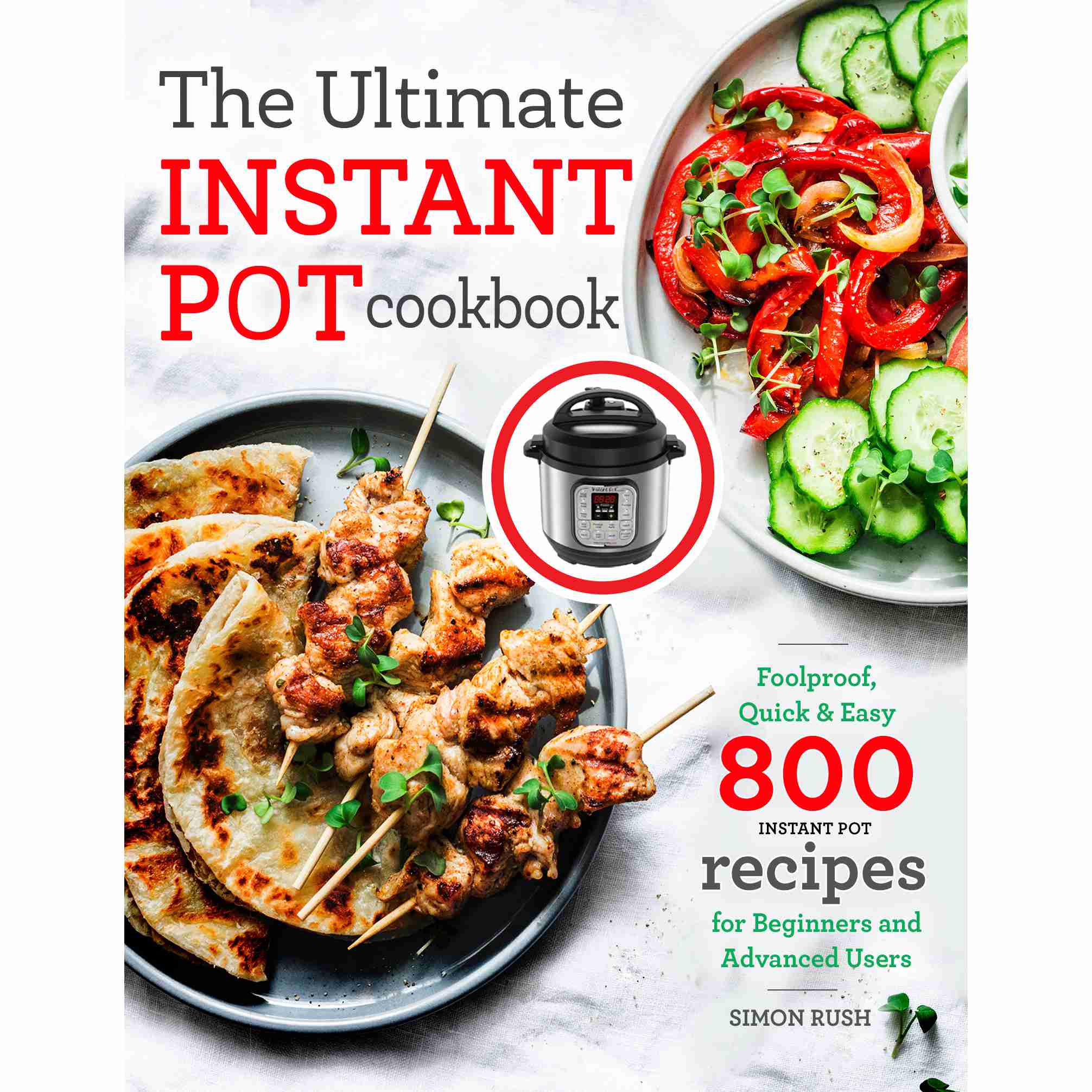 The Ultimate Instant Pot Cookbook Foolproof Rebaid